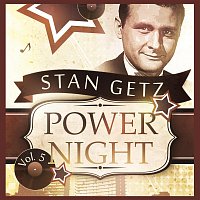 Stan Getz, Stan Getz Quartet – Power Night Vol. 5