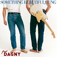 JUNG, Dagny – Something Beautiful