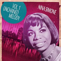 Nina Simone – Unchained Melody Vol. 1