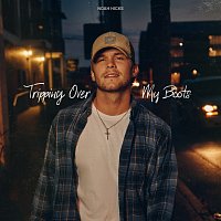 Noah Hicks – Tripping Over My Boots