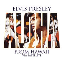 Elvis Presley – Aloha from Hawaii Via Satellite (Live)