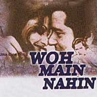 Různí interpreti – Woh Main Nahin [Original Motion Picture Soundtrack]