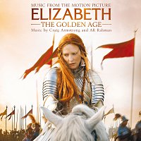Craig Armstrong, A.R. Rahman – Elizabeth: The Golden Age