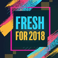 Různí interpreti – Fresh For 2018