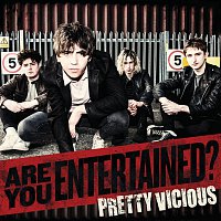 Pretty Vicious – Are You Entertained?