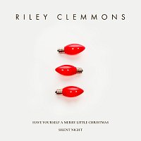 Riley Clemmons – Have Yourself A Merry Little Christmas / Silent Night