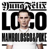 Yung Felix, Poke, MamboLosco – Loco [Italian Version]