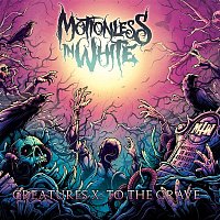 Motionless In White – Creatures X: To The Grave