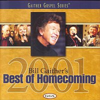 Bill & Gloria Gaither – Bill Gaither's Best Of Homecoming - 2001