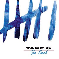 Take 6 – So Cool