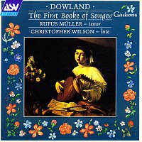 Rufus Muller, Christopher Wilson – Dowland: The First Booke of Songes