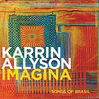 Karrin Allyson – Imagina: Songs Of Brasil