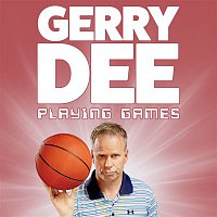 Gerry Dee – Playing Games