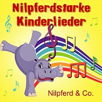 Nilpferd & Co. – Nilpferdstarke Kinderlieder