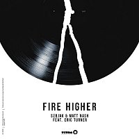 Sebjak, Matt Nash, Eric Turner – Fire Higher (Radio Edit)