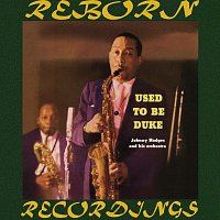 Johnny Hodges Orchestra – Used To Be Duke