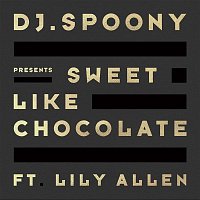 DJ Spoony, Lily Allen – Sweet Like Chocolate