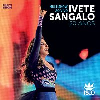 Přední strana obalu CD Multishow Ao Vivo - Ivete Sangalo 20 Anos [Live]