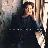 George Ducas – Where I Stand