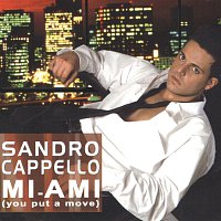 Sandro Cappello – Mi-Ami (you put a move)