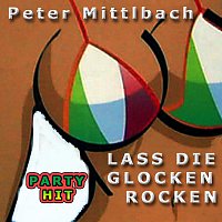 Peter Mittlbach – Lass die Glocken rocken