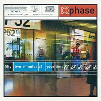 Phase – Fifty Two Minutes Of Your Time
