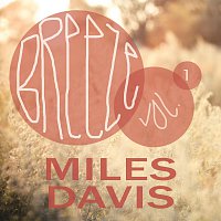 Miles Davis, Miles Davis, Miles Davis Quintet – Breeze Vol. 1