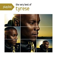 Tyrese – Playlist: The Very Best Of Tyrese