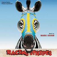 Mark Isham – Racing Stripes [Original Motion Picture Soundtrack]