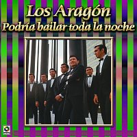 Los Aragón – Colección De Oro, Vol. 2: Podría Bailar Toda La Noche