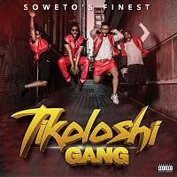 Soweto's Finest – Tikoloshi Gang