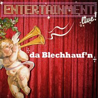 Blechhaufn – Entertainment live
