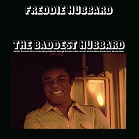 Freddie Hubbard – The Baddest Hubbard