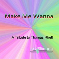 Saxtribution – Make Me Wanna - A Tribute to Thomas Rhett