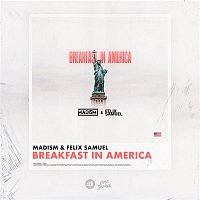 Madism, Felix Samuel – Breakfast In America