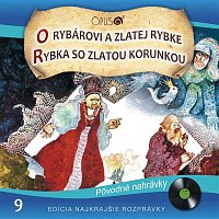 Various  Artists – Najkrajšie rozprávky, No.9: O rybárovi a zlatej rybke/Rybka so zlatou korunkou