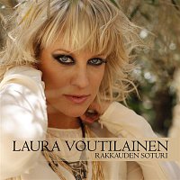 Laura Voutilainen – Rakkauden soturi
