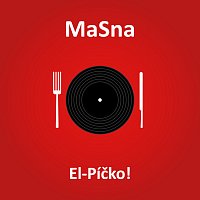 MaSna – El-Píčko!