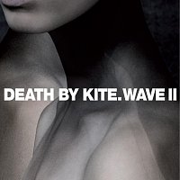 Death By Kite – Wave II