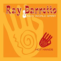 Ray Barretto & New World Spirit – Hot Hands