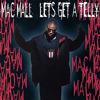 Mac Mall – Let's Get a Telly EP