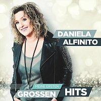 Daniela Alfinito – Meine ersten grossen Hits