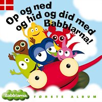 Babblarna pa dansk – Op og ned og hid og did med Babblarna!