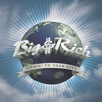 Big & Rich – Comin' To Your City