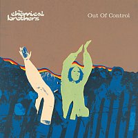The Chemical Brothers – Out Of Control