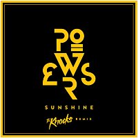 POWERS – Sunshine [The Knocks Remix]