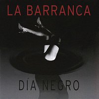 La Barranca – Día Negro