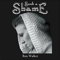 Ron Walker – Such a Shame