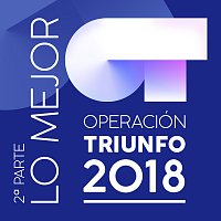 Přední strana obalu CD Operación Triunfo 2018 [Lo Mejor / 2? Parte]
