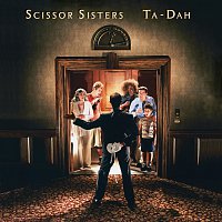 Scissor Sisters – Ta Dah